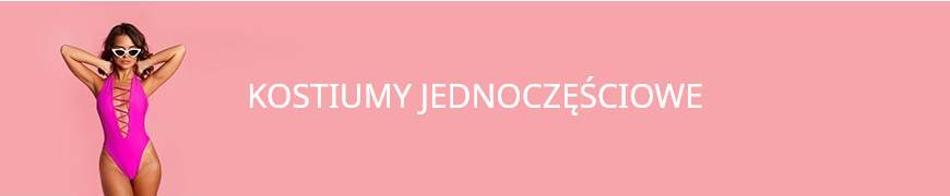 Kostiumy kąpielowe jednoczęściowe Warszawa